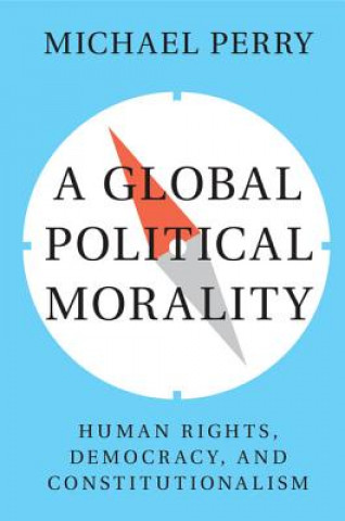 Könyv Global Political Morality PERRY  MICHAEL
