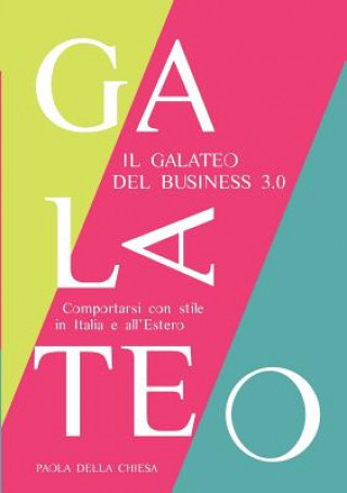 Carte Galateo Del Business 3.0 Paola Della Chiesa