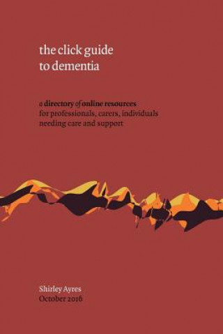 Книга Click Guide to Dementia Shirley Ayres