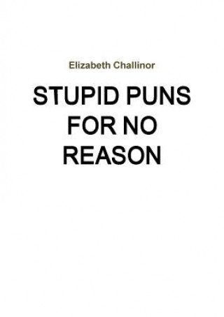 Carte Stupid Puns for No Reason Elizabeth Challinor