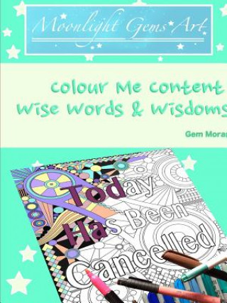 Książka Colour Me Content: Wise Words & Wisdoms Gem Moran