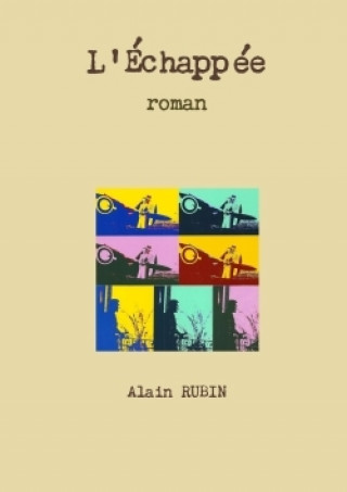 Könyv L'Echappee Alain RUBIN