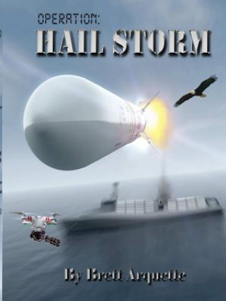 Kniha Operation Hail Storm Brett Arquette