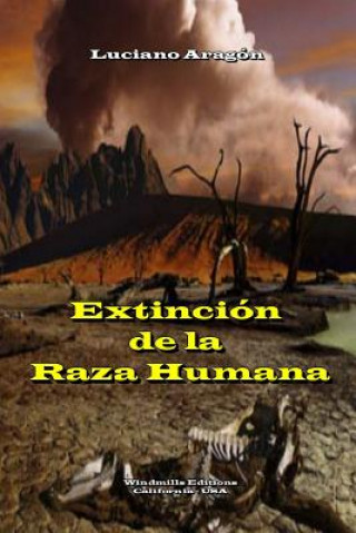 Kniha Extincion De La Raza Humana Luciano Aragon