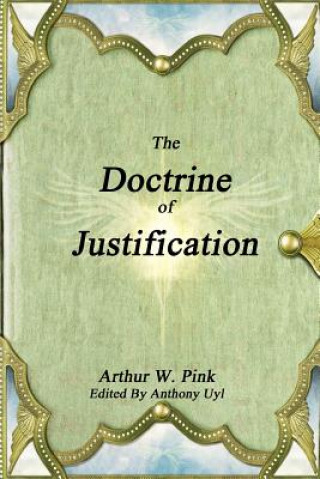 Buch Doctrine of Justification Arthur W. Pink