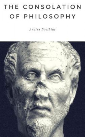 Kniha Consolation of Philosophy Ancius Boethius