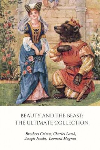 Carte Beauty and the Beast: the Ultimate Collection Grimm Brothers