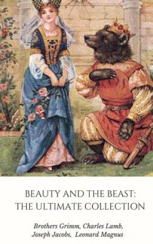 Книга Beauty and the Beast: the Ultimate Collection Grimm Brothers