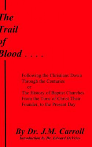 Kniha Trail of Blood J. M. Carroll