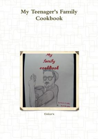 Kniha My Teenager's Family Cookbook Einhorn