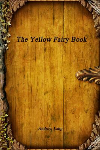 Knjiga Yellow Fairy Book Andrew Lang