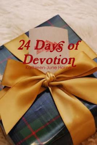 Kniha 24 Days of Devotion Kathleen-June Horne