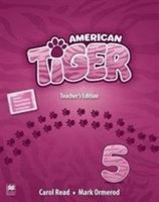 Carte American Tiger Level 5 Teacher's Edition Pack ORMEROD M   READ C
