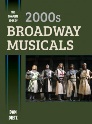 Książka Complete Book of 2000s Broadway Musicals Dan Dietz