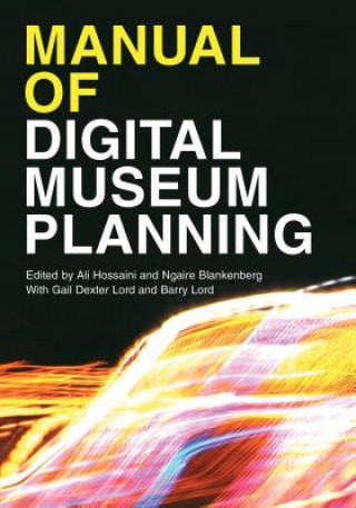 Kniha Manual of Digital Museum Planning Ngaire Blankenberg