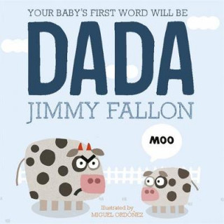 Carte Your Baby's First Word Will Be Dada Jimmy Fallon