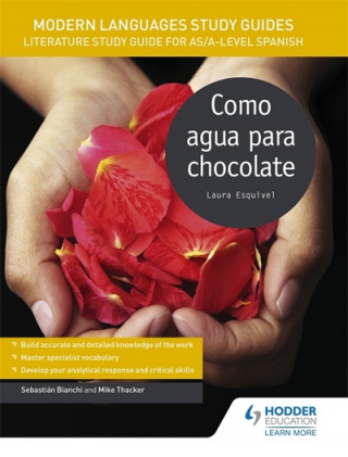 Kniha Modern Languages Study Guides: Como agua para chocolate Sebastián Bianchi