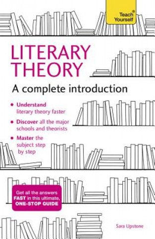 Carte Literary Theory: A Complete Introduction Sara Upstone