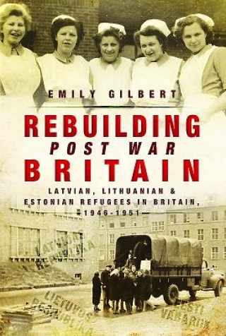 Kniha Rebuilding Post War Britain EMILY GILBERT