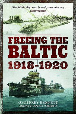 Książka Freeing the Baltic 1918 - 1920 GEOFFREY BENNETT