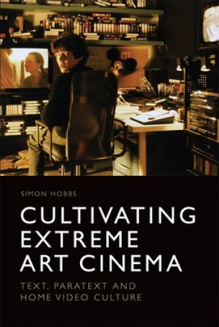 Libro Cultivating Extreme Art Cinema HOBBS SIMON