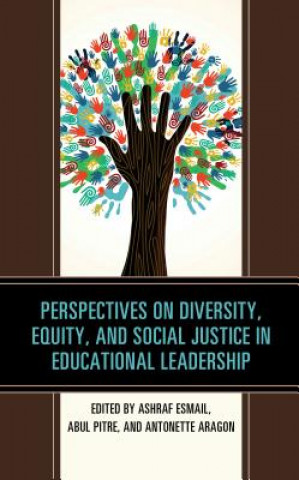 Libro Perspectives on Diversity, Equity, and Social Justice in Educational Leadership Antonette Aragon