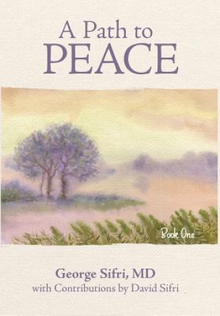 Книга Path to Peace MD GEORGE SIFRI