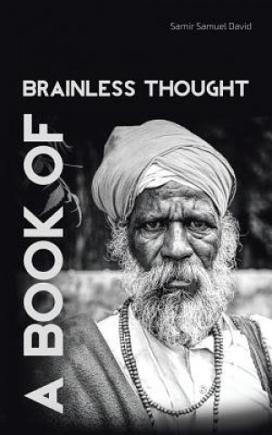 Carte Book of Brainless Thought SAMIR SAMUEL DAVID