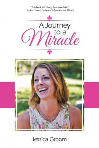Kniha Journey to a Miracle JESSICA GROOM