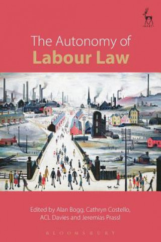 Libro Autonomy of Labour Law Alan Bogg