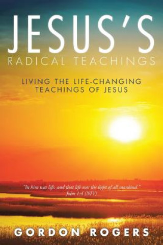 Книга Jesus's Radical Teachings GORDON ROGERS