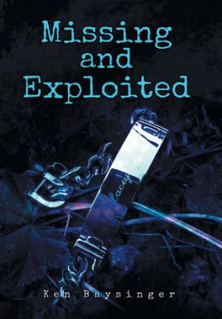 Boek Missing and Exploited KEN BAYSINGER