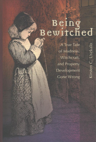 Buch Being Bewitched Kirsten C. Uszkalo