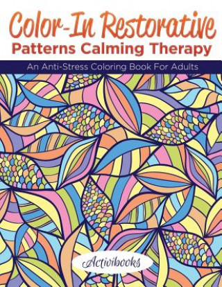 Książka Color-In Restorative Patterns Calming Therapy ACTIVIBOOKS