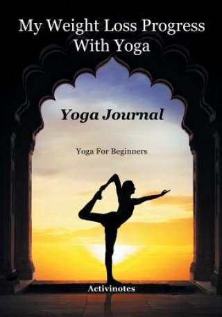 Книга My Weight Loss Progress With Yoga - Yoga Journal ACTIVIBOOKS
