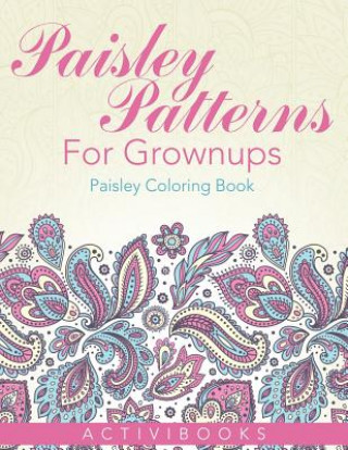 Book Paisley Patterns For Grownups - Paisley Coloring Book ACTIVIBOOKS