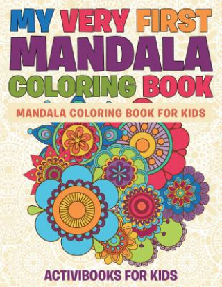 Buch My Very First Mandala Coloring Book ACTIVIBOOK FOR KIDS