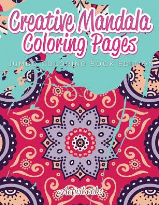 Kniha Creative Mandala Coloring Pages Jumbo Coloring Book Edition ACTIVIBOOKS