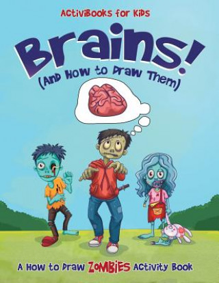 Kniha Brains! (And How to Draw Them) ACTIVIBOOK FOR KIDS