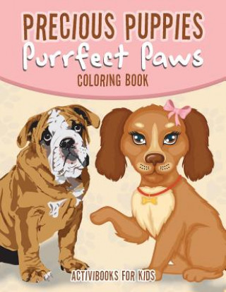 Kniha Precious Puppies Purrfect Paws Coloring Book Activibooks For Kids