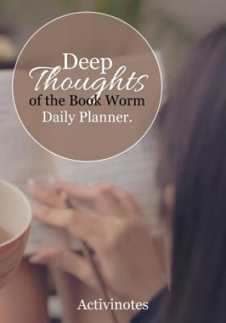 Book Deep Thoughts of the Book Worm Daily Planner ACTIVINOTES