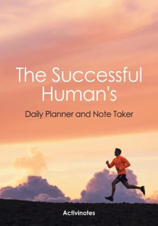 Kniha Successful Human's Daily Planner and Note Taker ACTIVINOTES