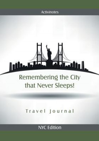 Carte Remembering the City that Never Sleeps! Travel Journal NYC Edition ACTIVINOTES