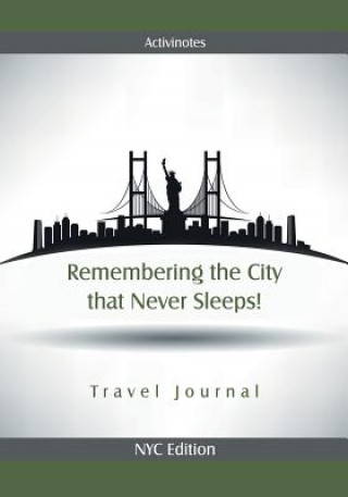 Livre Remembering the City that Never Sleeps! Travel Journal NYC Edition ACTIVINOTES