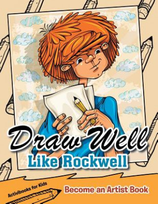 Książka Draw Well Like Rockwell ACTIVIBOOK FOR KIDS