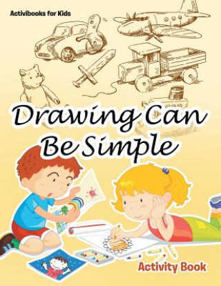 Książka Drawing Can Be Simple Activity Book ACTIVIBOOK FOR KIDS