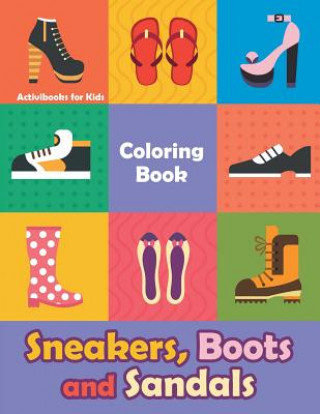 Kniha Sneakers, Boots and Sandals Coloring Book ACTIVIBOOK FOR KIDS