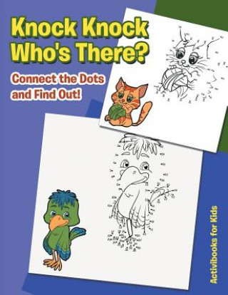 Książka Knock Knock. Who's There? Connect the Dots and Find out! ACTIVIBOOK FOR KIDS