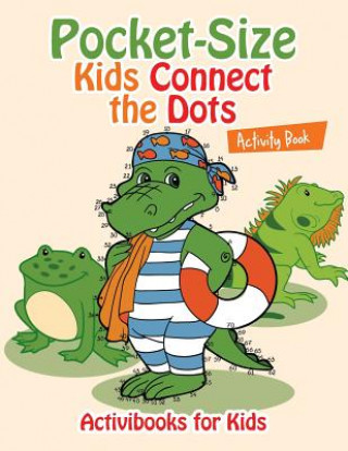 Kniha Pocket-Size Kids Connect the Dots Activity Book ACTIVIBOOK FOR KIDS