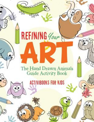 Kniha Refining Your Art ACTIVIBOOK FOR KIDS